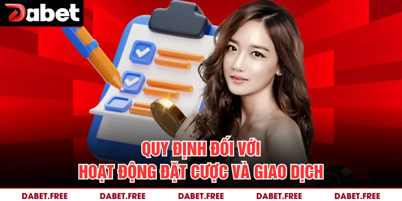 Quy định đối với hoạt động đặt cược và giao dịch 